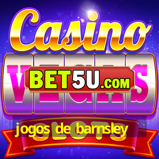 jogos de barnsley